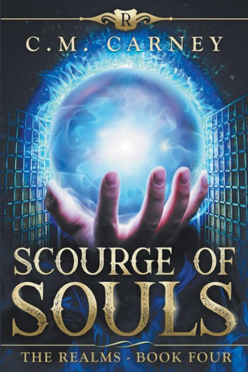 Scourge of Souls - The Realms Book Four: (An Epic LitRPG Adventure )