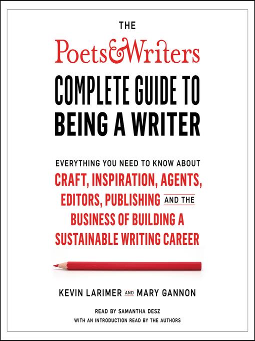 The Poets & Writers Complete Guide to Being a Writer