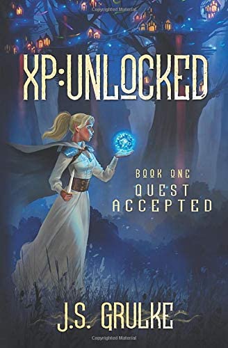 XP: Unlocked: Book One: Quest Accepted