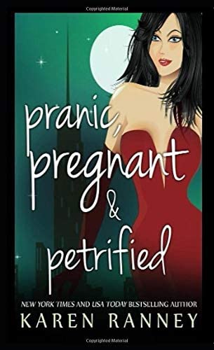 Pranic, Pregnant, and Petrified (The Montgomery Chronicles)