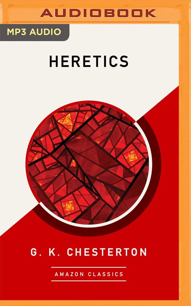 Heretics (AmazonClassics Edition)