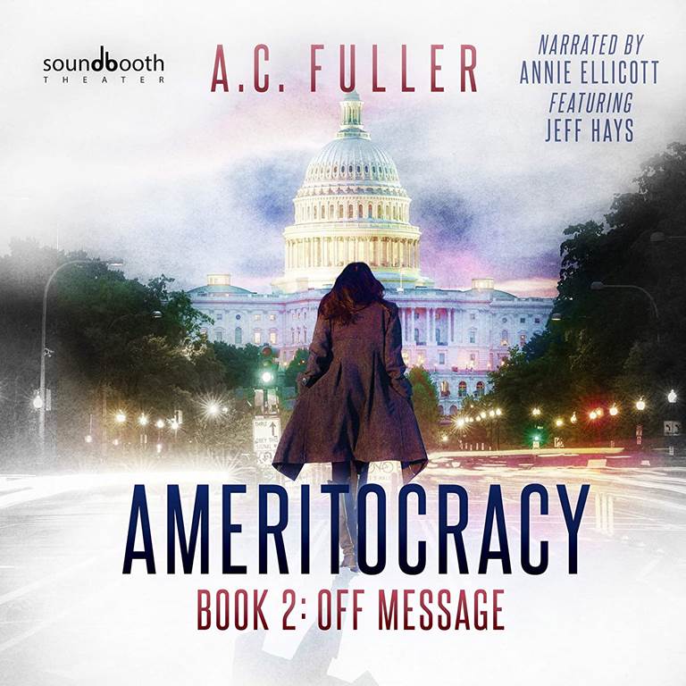 Off Message (The Ameritocracy Series)