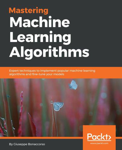 Mastering Machine Learning Algorithms