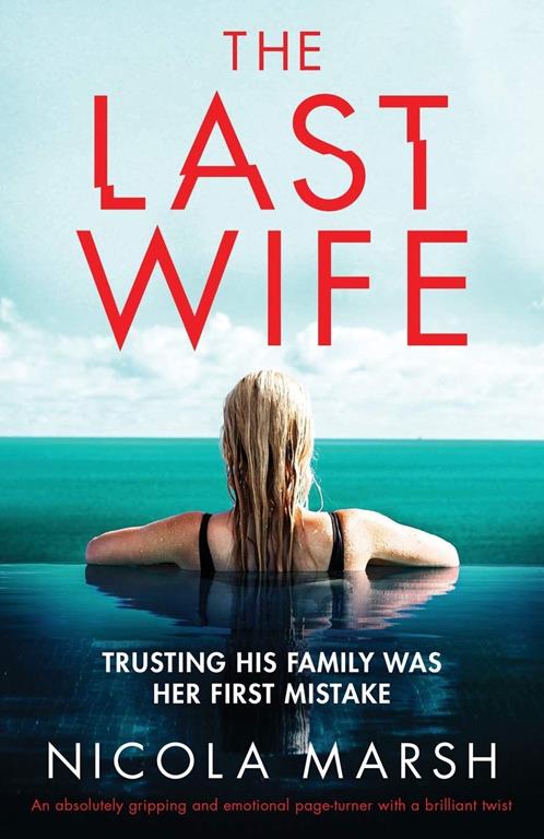 The Last Wife: An absolutely gripping and emotional page-turner with a brilliant twist