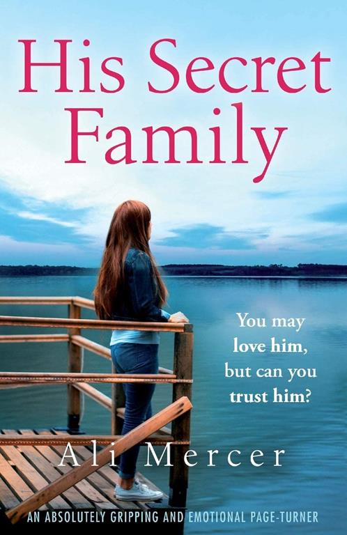 His Secret Family: An absolutely emotional page turner