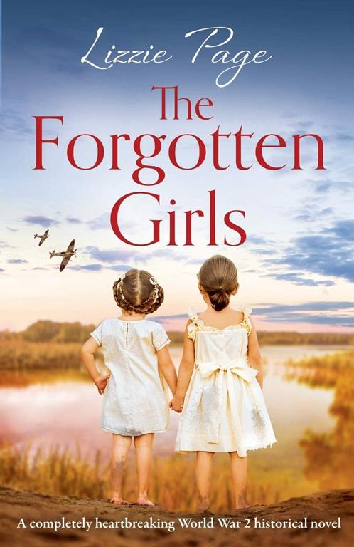 The Forgotten Girls: A completely heartbreaking World War 2 historical novel