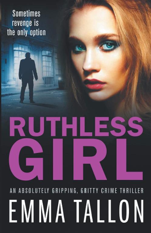 Ruthless Girl: An absolutely gripping, gritty crime thriller (Tyler Family)