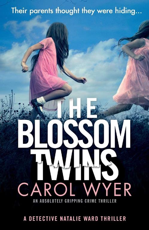 The Blossom Twins: An absolutely gripping crime thriller (Detective Natalie Ward Series)