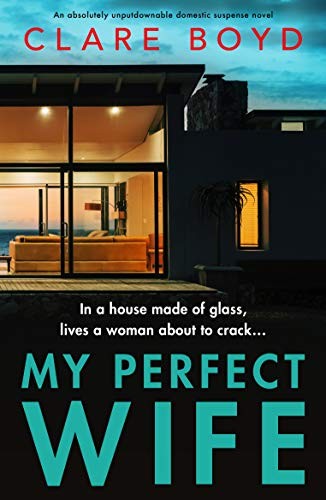 My Perfect Wife : An absolutely unputdownable domestic suspense novel