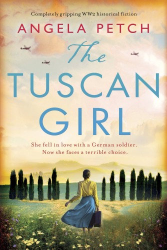 The Tuscan Girl : Completely gripping WW2 historical fiction