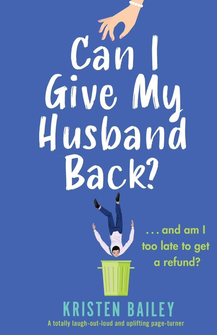 Can I Give My Husband Back?: A totally laugh out loud and uplifting page turner