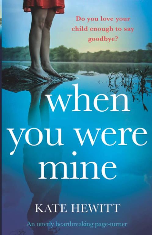 When You Were Mine: An utterly heartbreaking page-turner