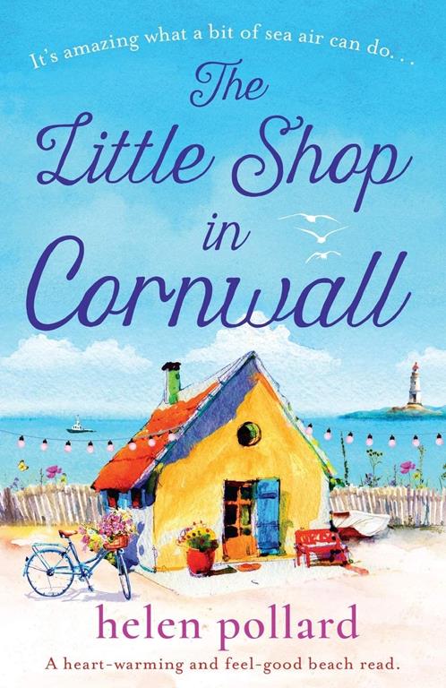 The Little Shop in Cornwall: A heartwarming and feel good beach read