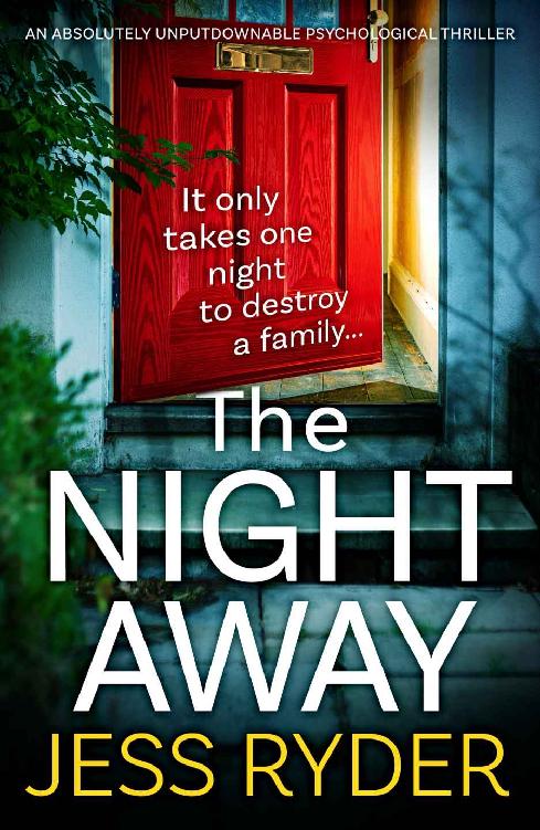 The Night Away : An absolutely unputdownable psychological thriller