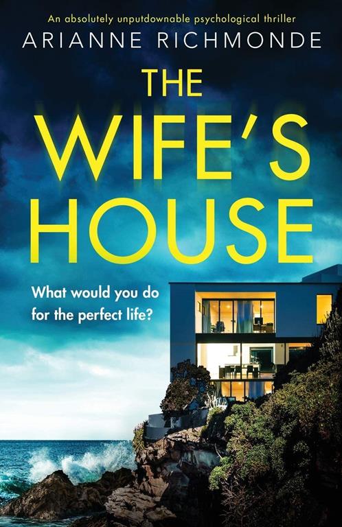 The Wife's House: An absolutely unputdownable psychological thriller