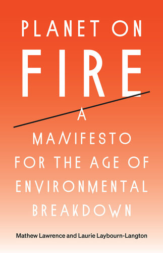 Planet on fire : a manifesto for the age of environmental breakdown