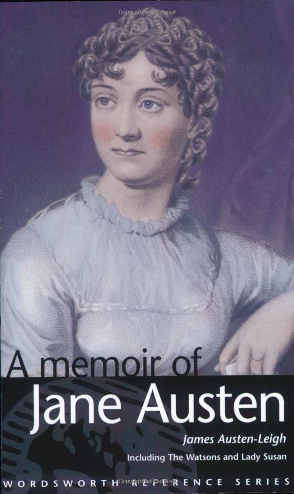 A Memoir of Jane Austen (Wordsworth Literary Lives)