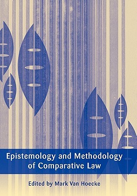 Epistemology and Methodology of Comparative Law