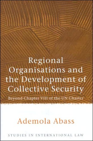 Regional Organisations and the Development of Collective Security