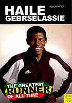 Haile Gebrselassie - The Greatest Runner of All Time