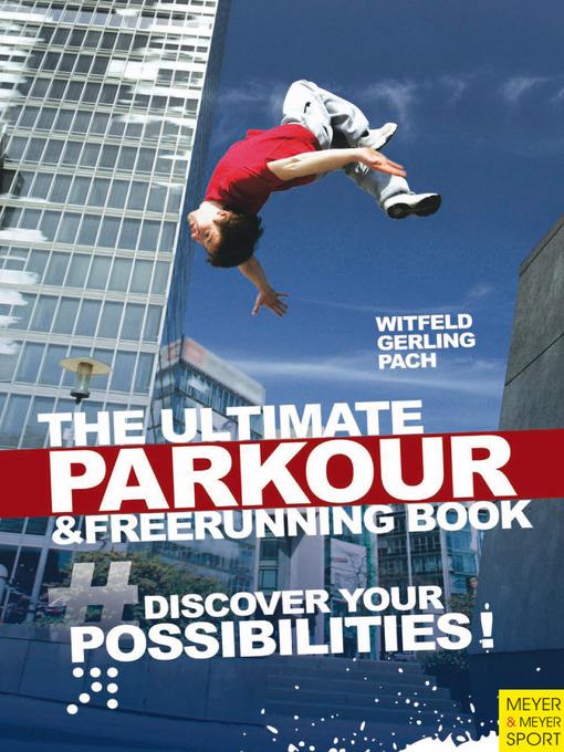 The Ultimate Parkour & Freerunning Book