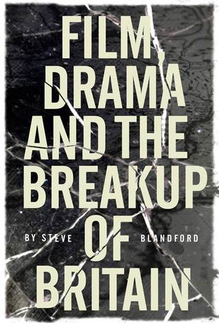 Film, Drama and the Break Up of Britain