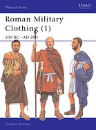 Roman Military Clothing (1) 100 BC–AD 200