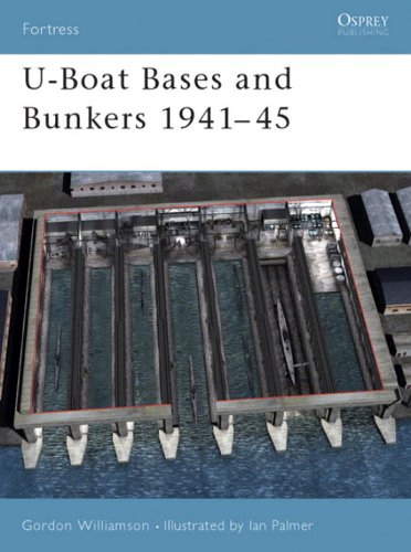 U-Boat Bases and Bunkers 1941–45