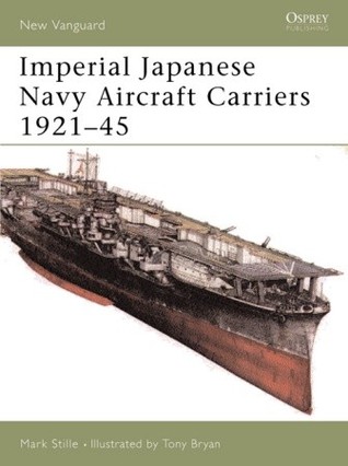 Imperial Japanese Navy Aircraft Carriers 1921–45