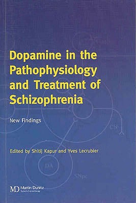 Dopamine in the Pathophysiology and Treatment of Schizophrenia