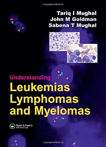 Understanding Leukemias, Lymphomas and Myelomas