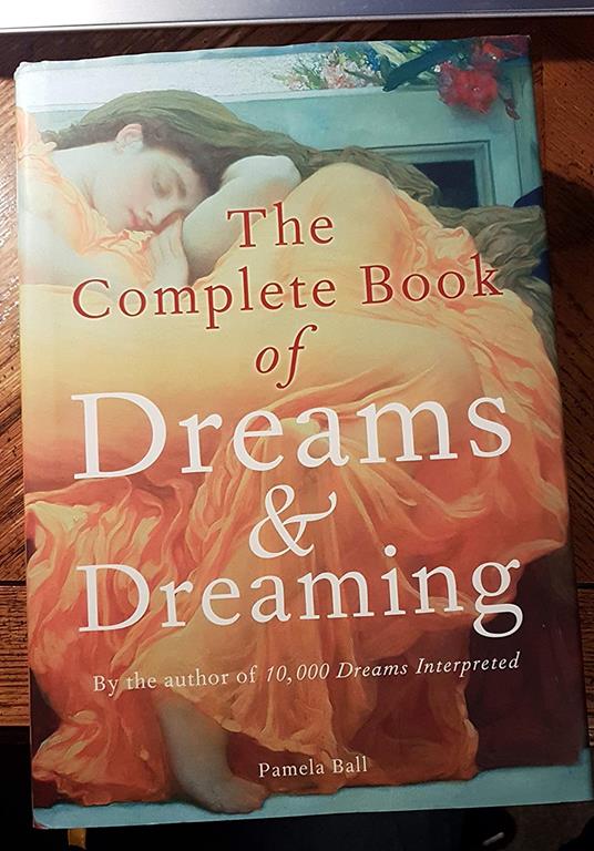 The Complete Book of Dreams &amp; Dreaming