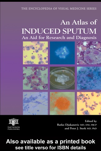 An Atlas of Induced Sputum: An Aid for Research and Diagnosis (Encyclopedia of Visual Medicine Series)