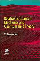 Relativistic Quantum Mechanics and Quantum Field Theory