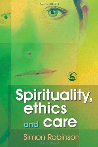 Spirituality, Ethics and Care