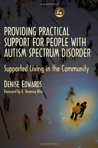 Providing Practical Support for People with Autism Spectrum Disorder