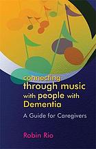 Simple Music Activities for People with Dementia A Guide for Caregivers