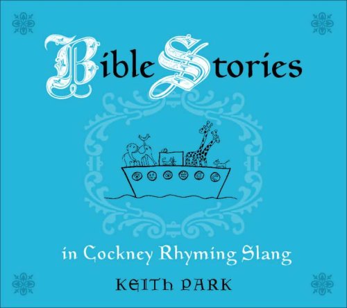 Bible Stories in Cockney Rhyming Slang