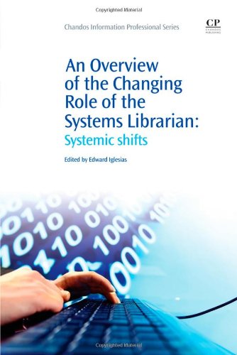 An Overview of the Changing Role of the Systems Librarian