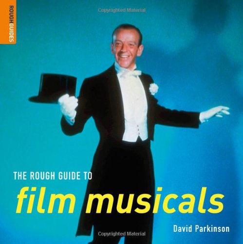 The Rough Guide to Film Musicals