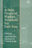 A New Financial Market Structure For East Asia