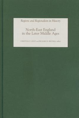 North East England In The Later Middle Ages