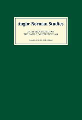 Anglo-Norman Studies XXVII