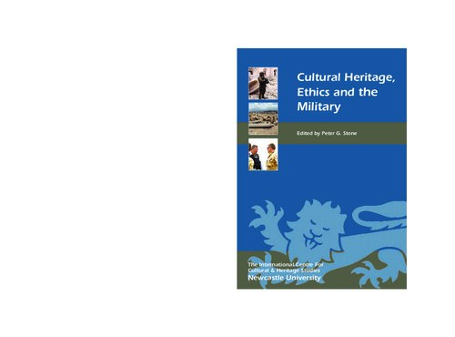 Cultural Heritage, Ethics And The Military (Heritage Matters)