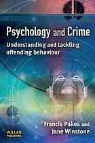 Psychology and crime : understanding and tackling offending behaviour
