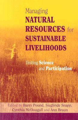 Managing Natural Resources For Sustainable Livelihoods