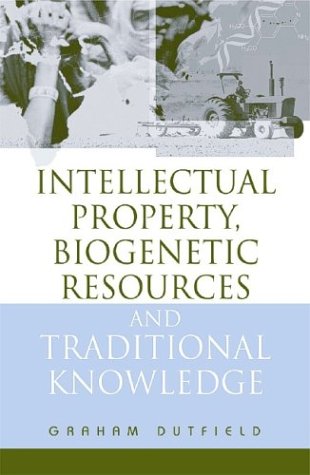 Intellectual Property, Biogenetic Resources And Traditional Knowledge