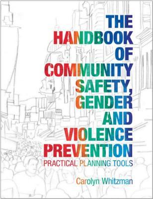 The Handbook of Community Safety, Gender and Violence Prevention