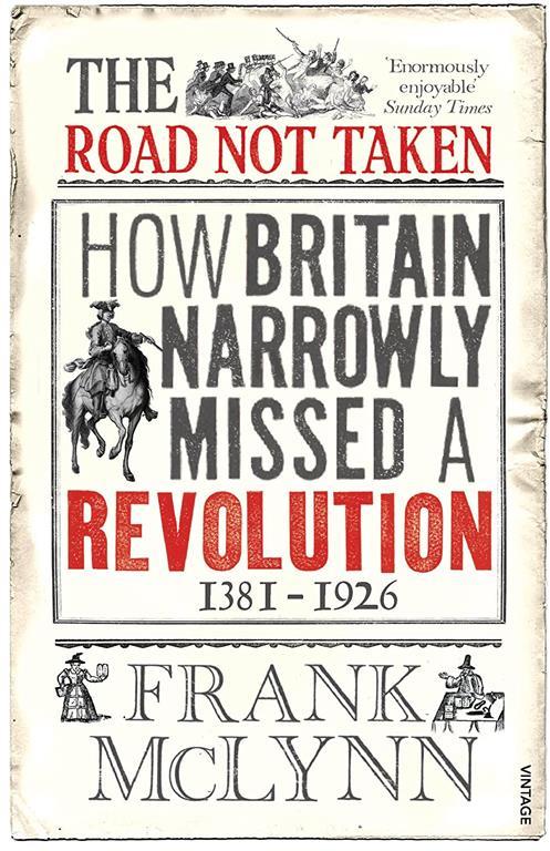 The Road Not Taken: How Britain Narrowly Missed a Revolution 1381-1926