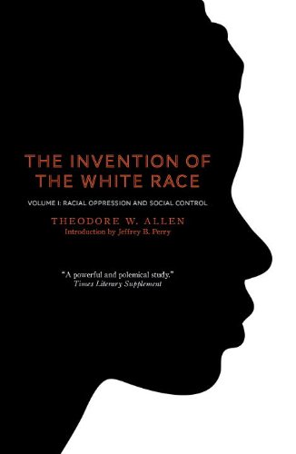 The Invention of the White Race, Volume I